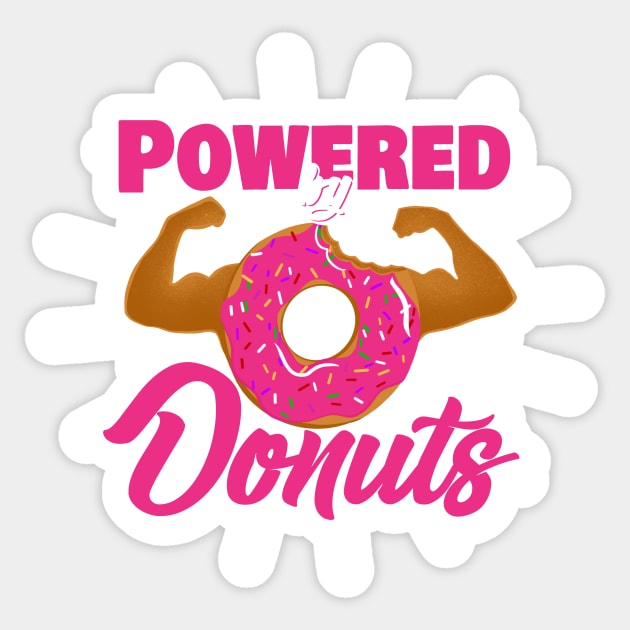 Funny Gym T-Shirt Powered by Donuts Sticker by SusanaDesigns